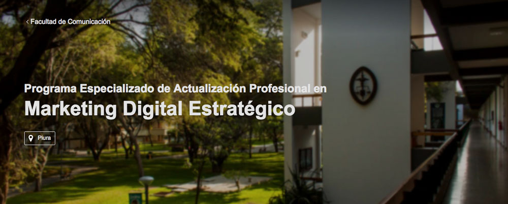 Universidad de Piura - Диплом и специализация в области стратегического цифрового маркетинга